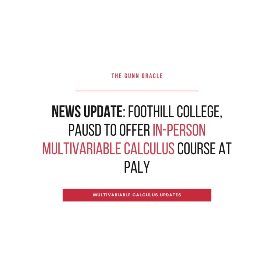 Foothill College, PAUSD to offer in-person multivariable calculus course at Paly